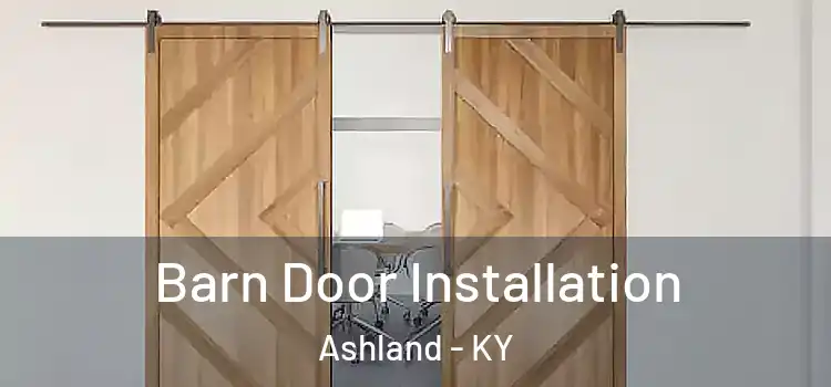 Barn Door Installation Ashland - KY