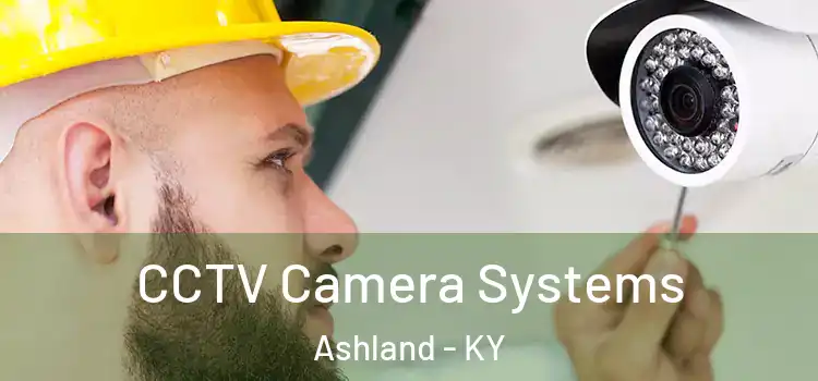 CCTV Camera Systems Ashland - KY