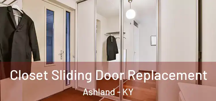 Closet Sliding Door Replacement Ashland - KY