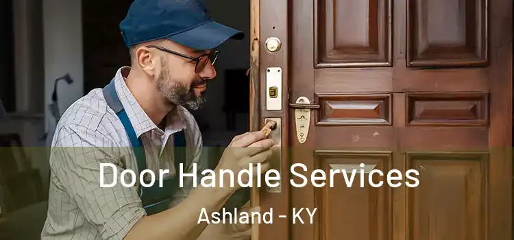 Door Handle Services Ashland - KY