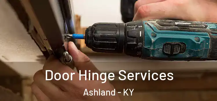 Door Hinge Services Ashland - KY