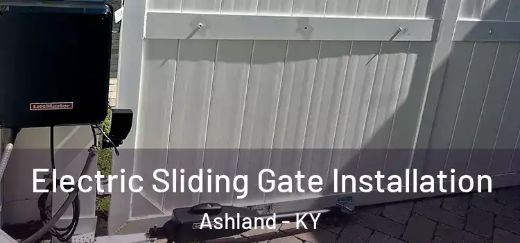 Electric Sliding Gate Installation Ashland - KY