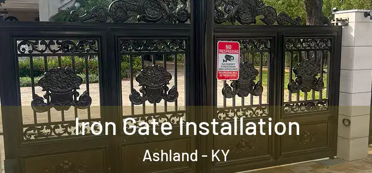 Iron Gate Installation Ashland - KY