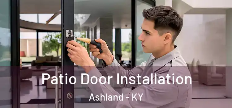 Patio Door Installation Ashland - KY