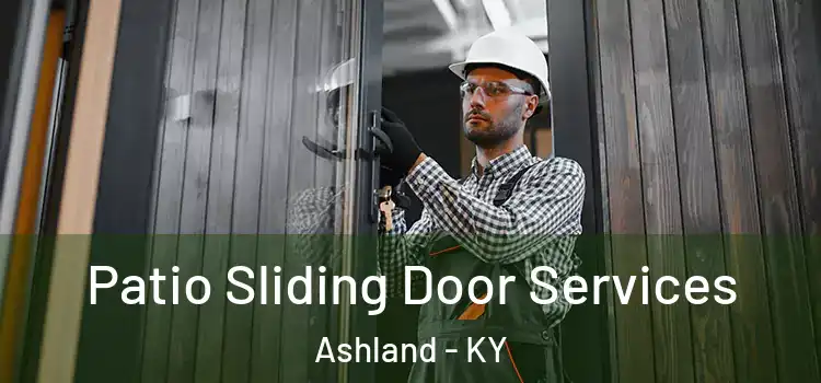 Patio Sliding Door Services Ashland - KY