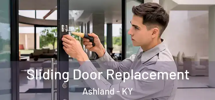 Sliding Door Replacement Ashland - KY