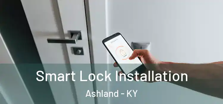 Smart Lock Installation Ashland - KY